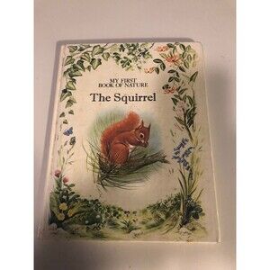 My First Book of Nature The Squirrel - Hardcover - VERY GOOD